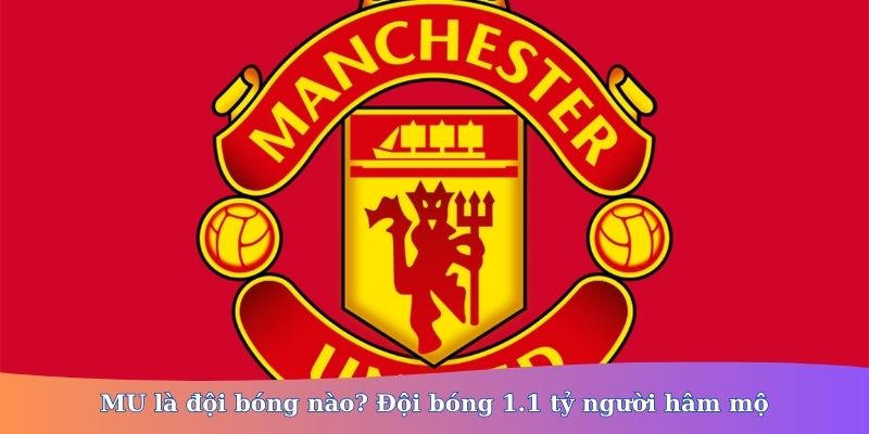 mu là đội bóng nào